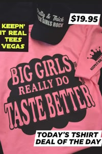 Image 1 of 💖💖💖SALE-BIG GIRLS REALLY DO TASTE BETTER T-SHIRTS 