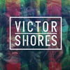 Victor Shores - Victor Shores [Vinyl] - Preorder 