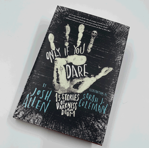 'Only If You Dare' by Josh Allen & Sarah J. Coleman