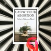 Grow Your Abortion Zine 