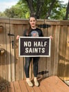 No Half Saints
