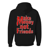 Image 1 of Black And Red Make Money Not Friends Hoodie