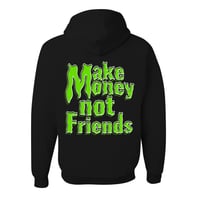 Image 2 of Black And  Green Make Money Not Friends Hoodie