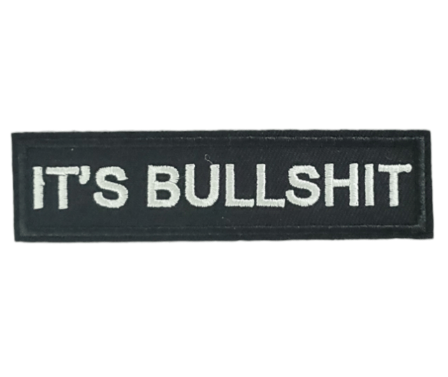 IT'S BULLSHIT EMBROIDERED IRON ON PATCH