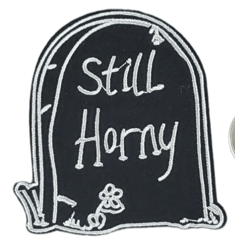 STILL HORNY EMBROIDERED IRON ON PATCH
