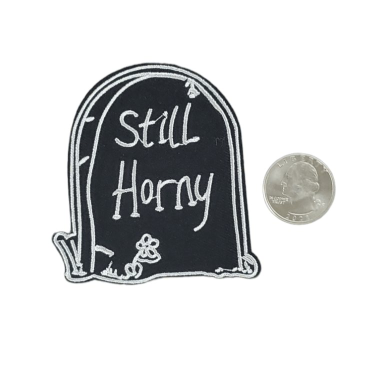 STILL HORNY EMBROIDERED IRON ON PATCH