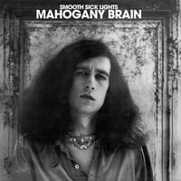 Mahogany Brain "Smooth Sick Lights" LP