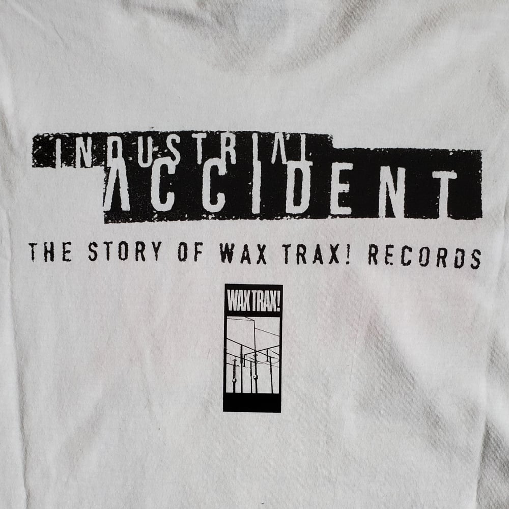 WAX TRAX! - T-Shirt / Industrial Accident Limited Promo