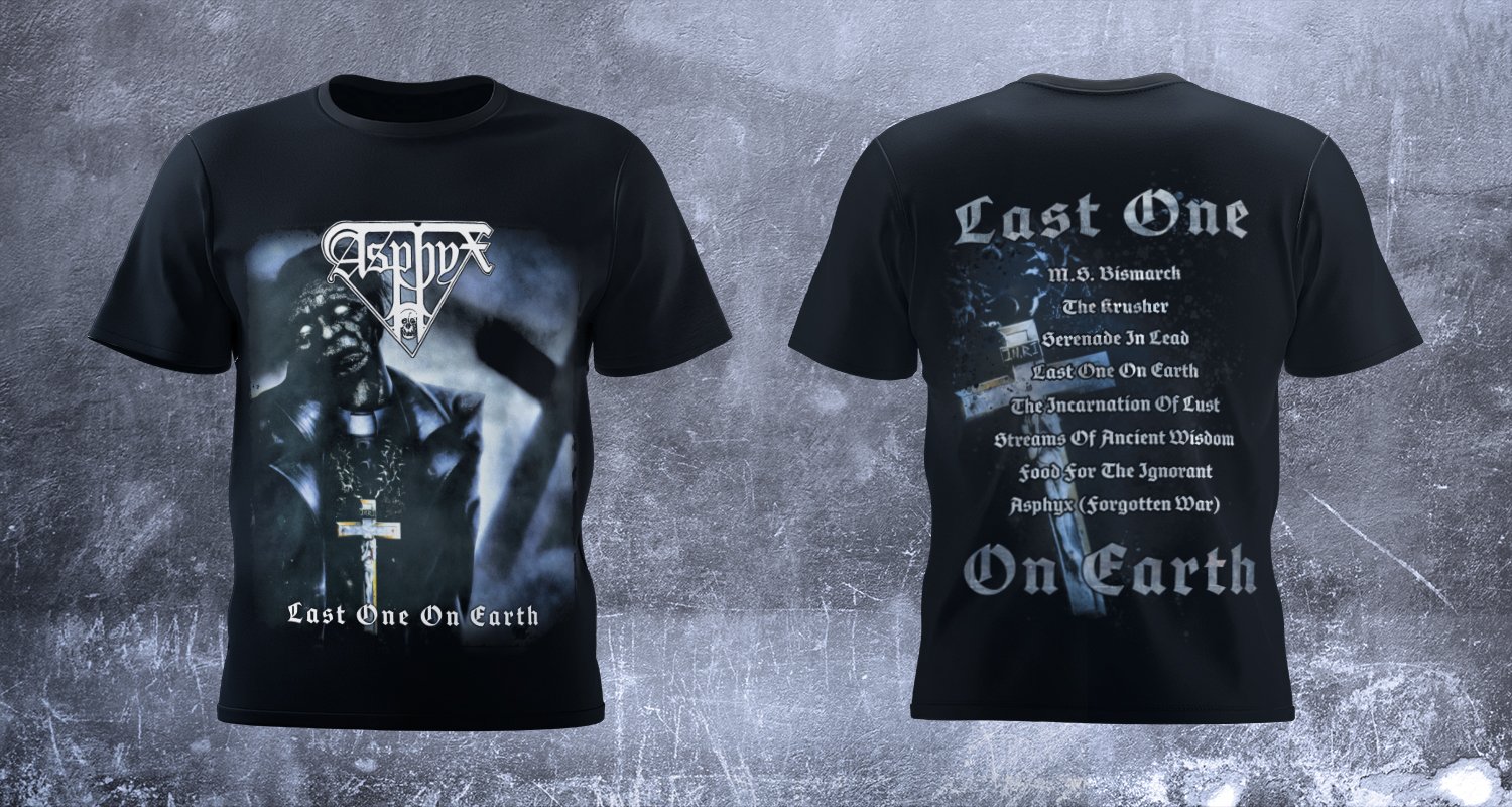 T-Shirt - Last One On Earth | asphyx