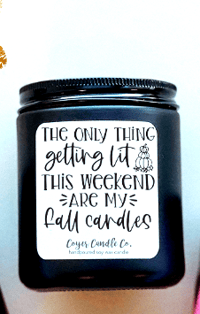 Jar Candle- The only thing getting lit this weekend.