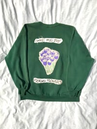 Image of give me my fucking flowers patched sweatshirt in forest green 