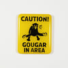 CAUTION GOUGER Enamel Pin