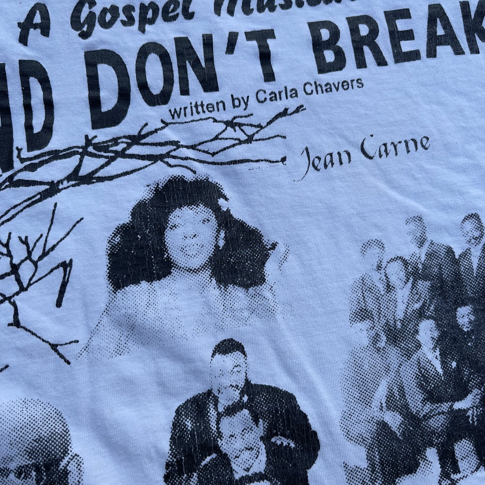Bend Don’t Break A Gospel Musicial Single Stitch Shirt