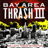 V/A -BAY AREA THRASH III -BallIstic Thrash Detonation CD