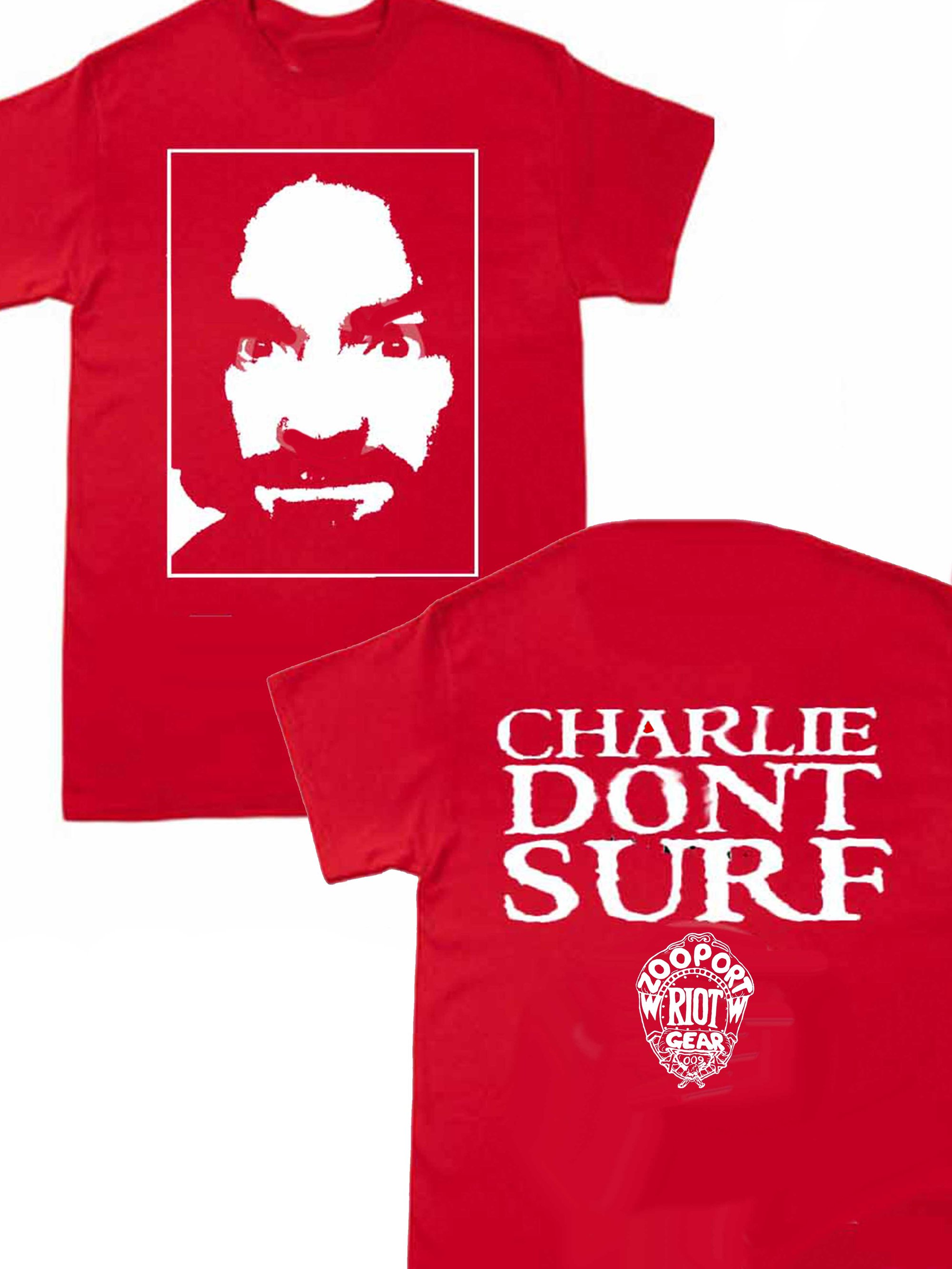 Charlie Don't Surf ! T Shirt Charlie Don't Surf ! T Shirt