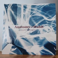 Image 1 of Anatomy of Habit “Even If It Takes A Lifetime” LP
