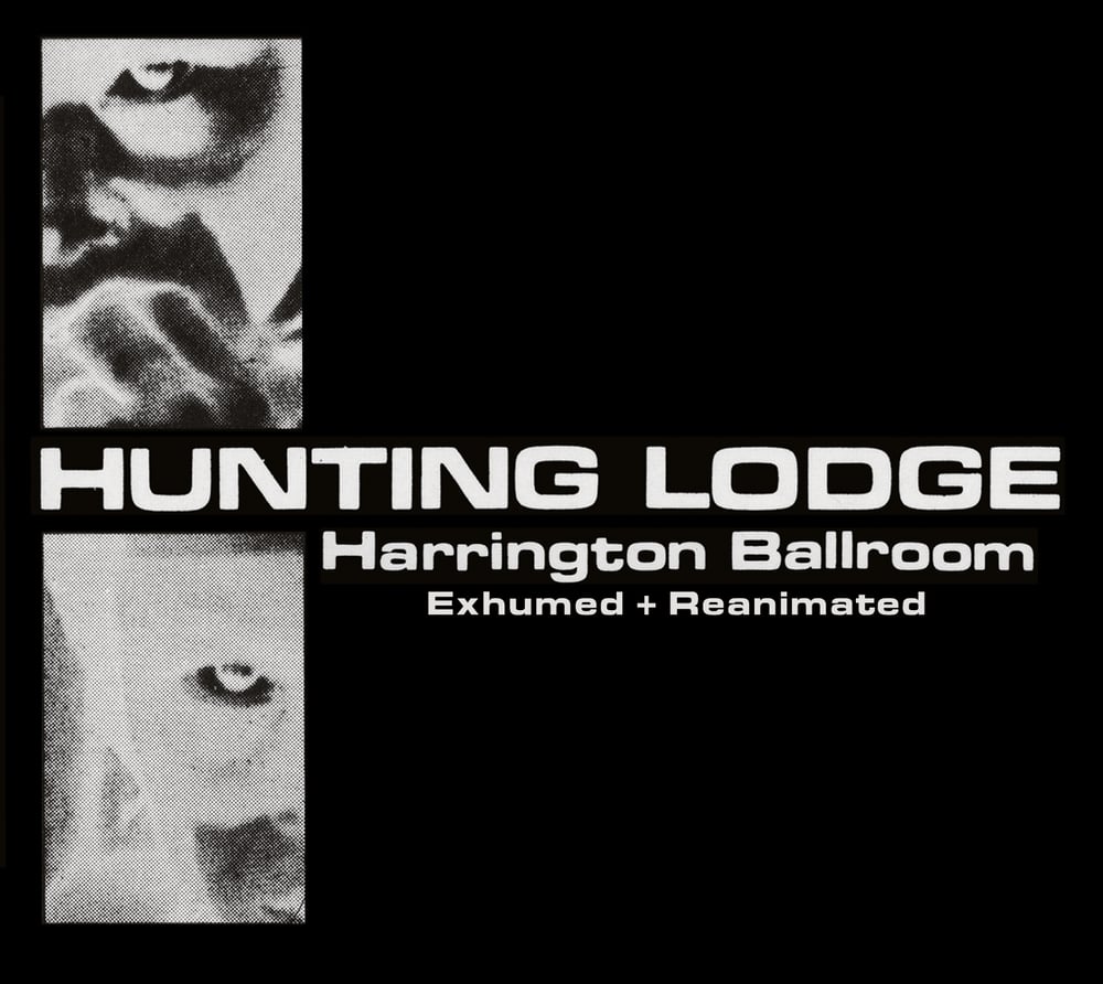 Image of Hunting Lodge - Harrington Ballroom - Exhumed + Reanimated 3xCD