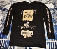 Who's The Enemy longsleeve
