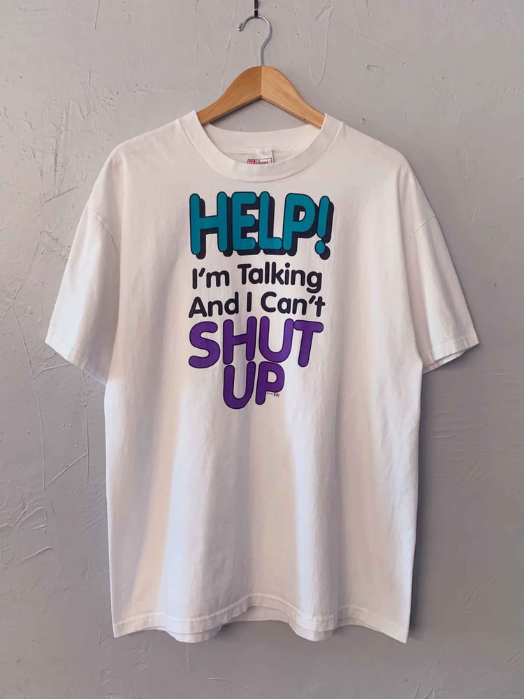 Image of Vintage 1993 Help! I'm Talking And I Can't Shut Up Tee - XL