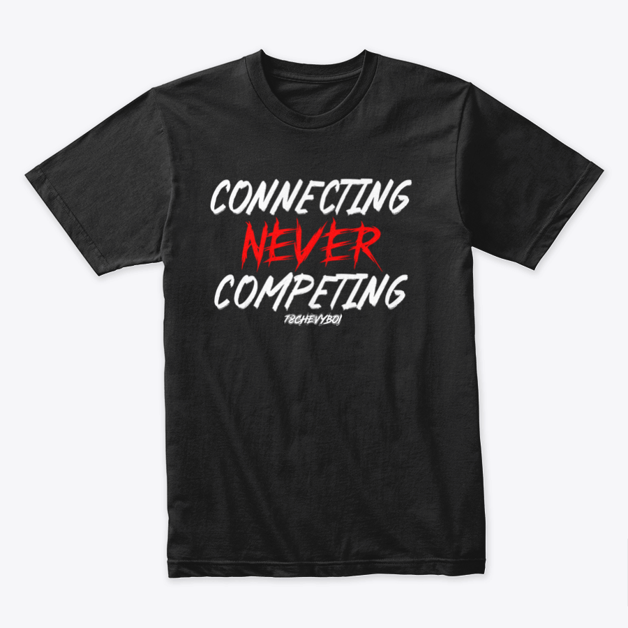 CONNECTING NEVER COMPETING Tee