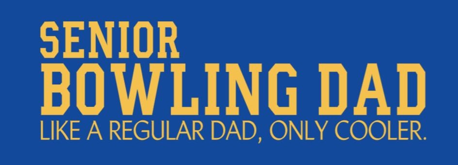 Image of Senior Dad Bowling Tee & Sweatshirts