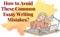 Mistakes to Avoid When You Write an Essay 2022-2023