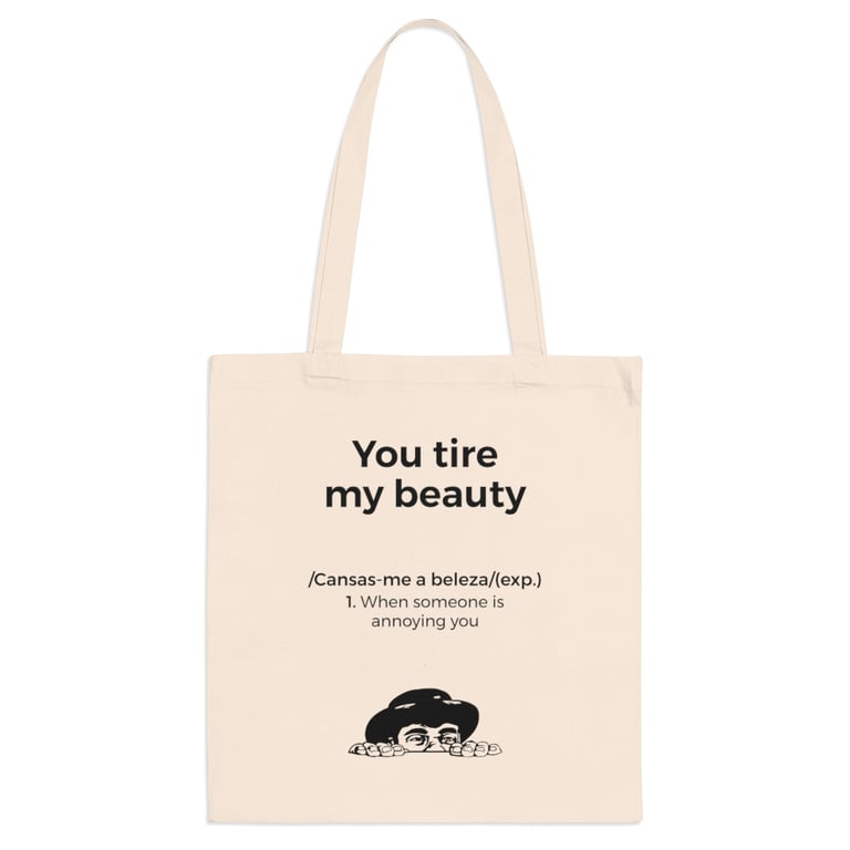Tote Bag - Cansas-me a Beleza