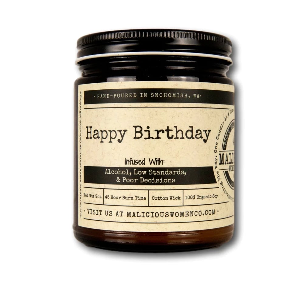 Image of Happy Birthday Candle - Infused with "Alcohol, Low Standards & Poor Decisions"