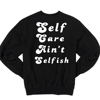 Self Care Ain’t Selfish Crew 