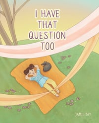 Image 1 of I Have That Question Too - Signed Edition