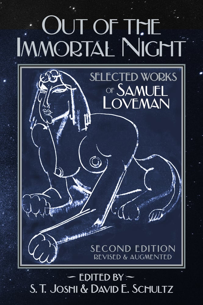 Image of  Out of the Immortal Night: Selected Works of Samuel Loveman [REVISED & AUGMENTED]
