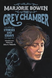 Image 1 of The Grey Chamber: Stories and Essays by Marjorie Bowen