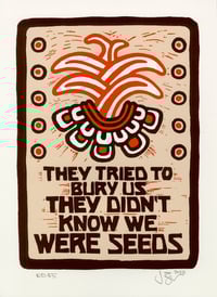 They Tried to Bury Us, They DIdn't Know We Were Seeds (2022)
