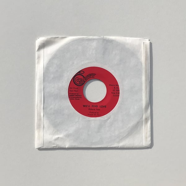 Image of RICHARD PASS - WE'LL FIND LOVE 7"