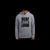 Deaf And Loud Gray Hoodie