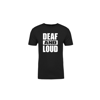 Deaf And Loud Black Shirt