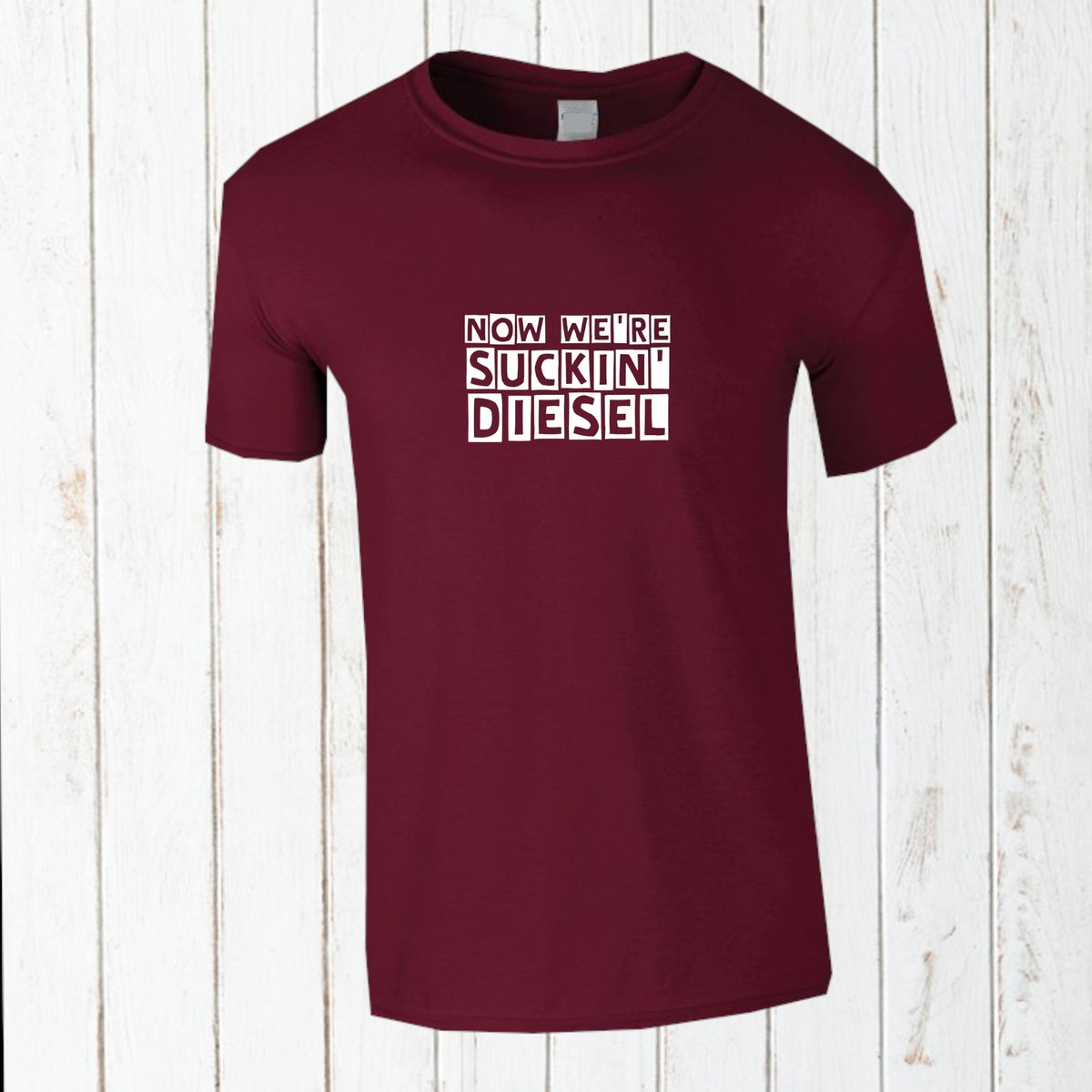 Now We're Suckin' Diesel T-Shirt