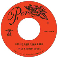 Thee Sacred Souls - Easier Said Than Done b/w Love is the Way