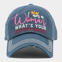 Image 1 of "I AM A WOMAN, WHAT'S YOUR SUPERPOWER?" Distressed Denim Ball Cap for Ladies, Vintage Baseball Cap