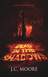 Dead In The Shadows - SIGNED PAPERBACK