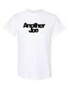 Another Joe Stacked Logo T-Shirt (Black or White Shirt)