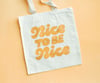 Nice Tote Bag