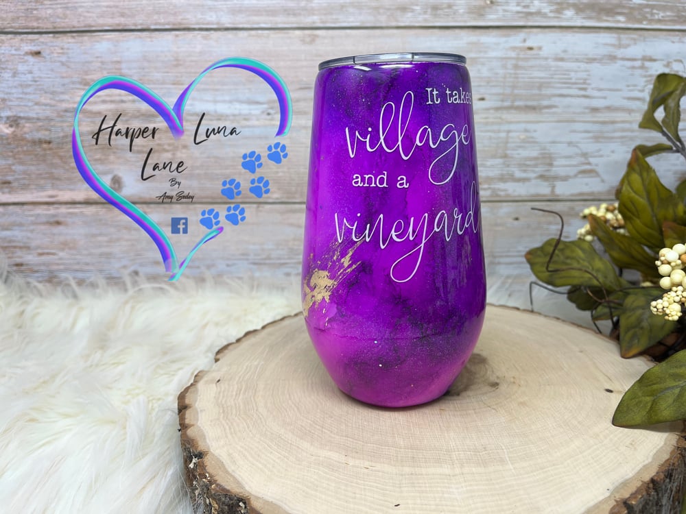 Image of 17oz Purple It Takes a Village and a Vineyard Wine Tumbler