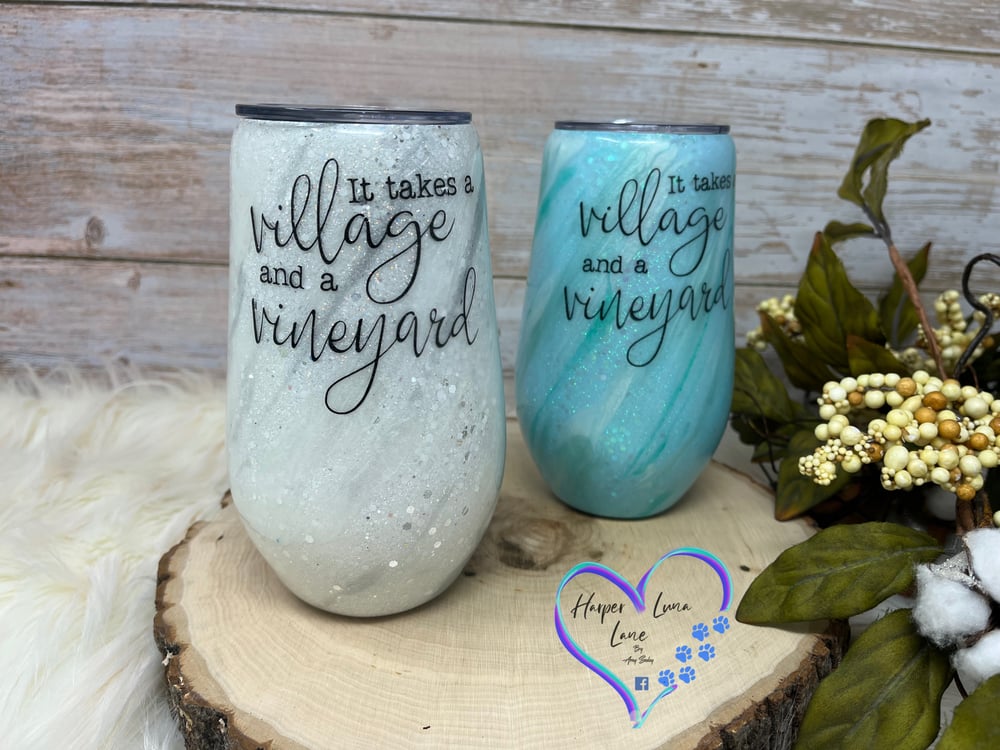 Image of 17oz Mint It Takes a Village and a Vineyard Wine Tumbler