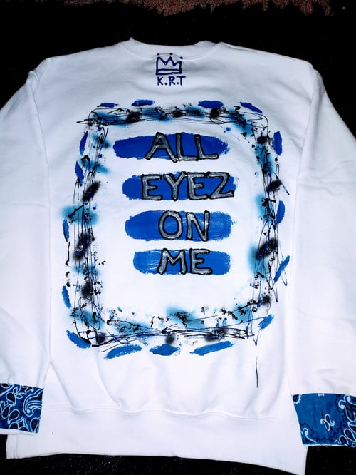 Image of All Eyez On Me (Sapphire) Sweatshirt