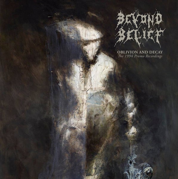 Image of BEYOND BELIEF - Oblivion And Decay. Limited Edition CD