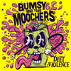 Bumsy and the Moochers - Diet Violence 12” Vinyl