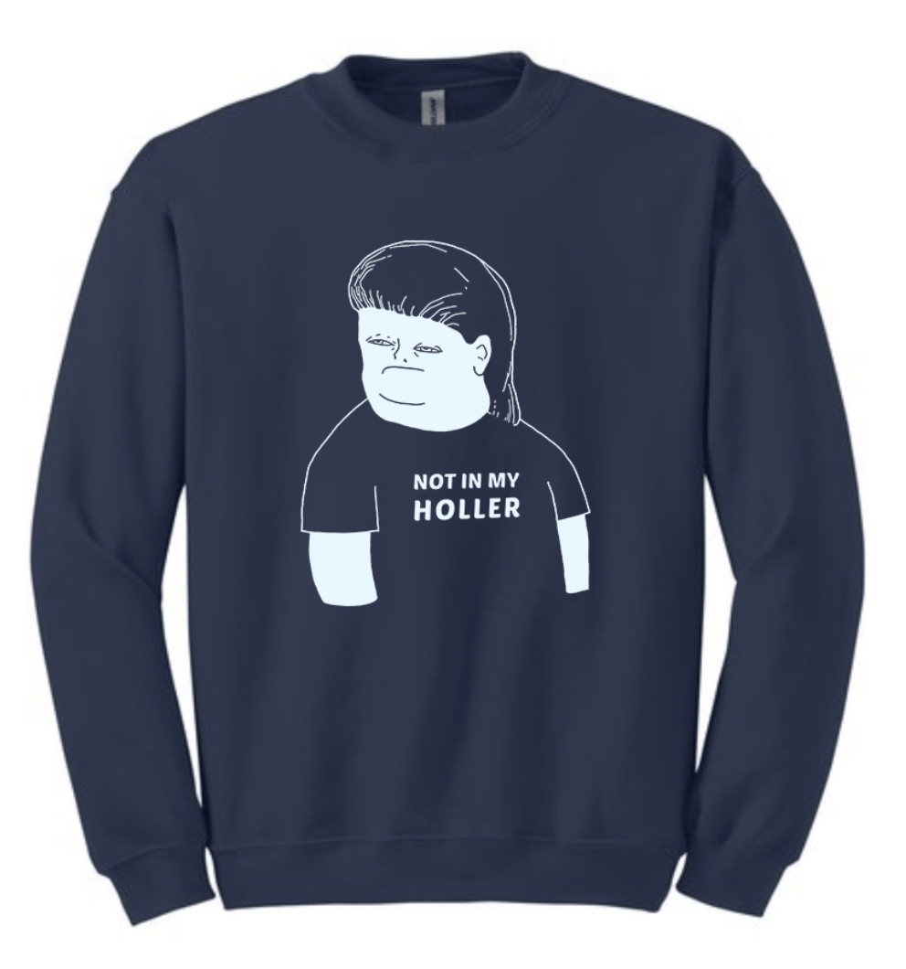 Image of Not In My Holler Sweatshirt Pre-Order!