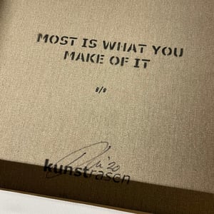 Image of "Most Is What You Make Of It" Canvas Edition of 8 (Number 8 of 8)