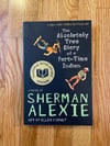 The Absolutely True Diary of a Part-Time Indian  Sherman Alexie